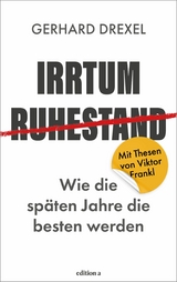 Irrtum Ruhestand - Gerhard Drexel