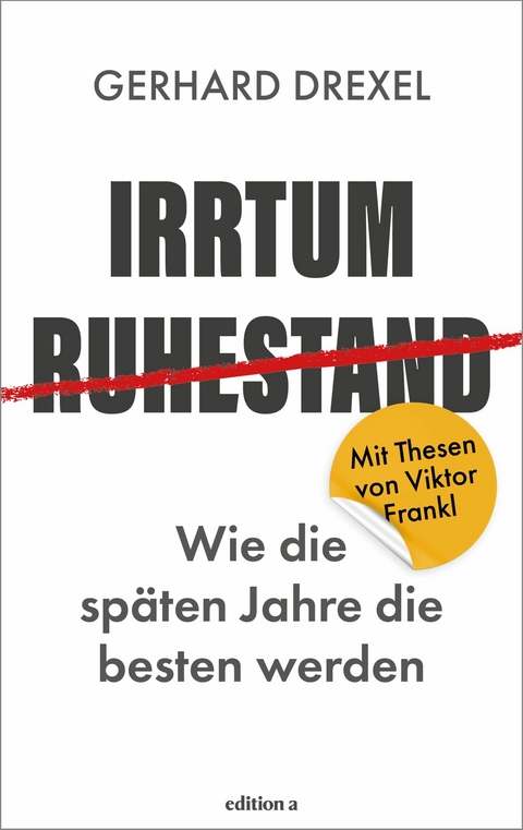 Irrtum Ruhestand - Gerhard Drexel