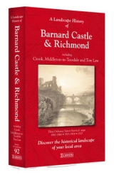 A Landscape History of Barnard Castle & Richmond (1860-1925) - LH3-092 - 