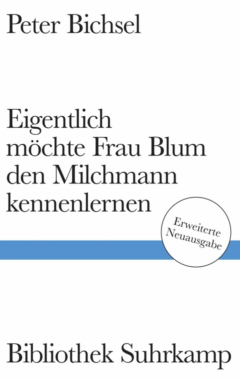 Eigentlich m&ouml;chte Frau Blum den Milchmann kennenlernen - Peter Bichsel