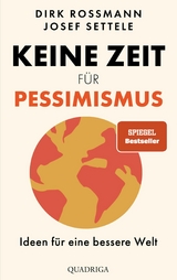 Keine Zeit für Pessimismus - Dirk Rossmann, Josef Settele