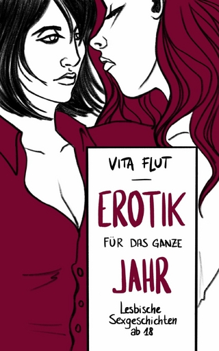 Erotik für das ganze Jahr - lesbische Sexgeschichten ab 18
