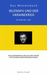 Selenskyj und der Ukrainekrieg - Andres Kropf