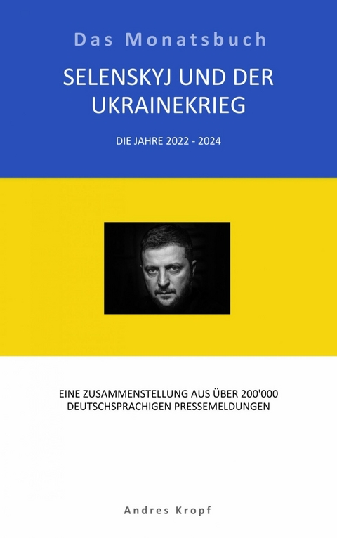 Selenskyj und der Ukrainekrieg - Andres Kropf