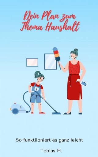 Dein Plan zum Thema Haushalt - so funktioniert es ganz leicht