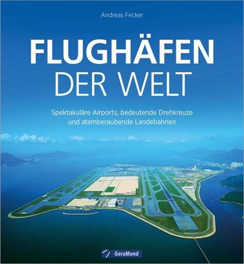 Flugh&auml;fen der Welt - Andreas Fecker