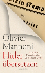 Hitler &uuml;bersetzen - Olivier Mannoni