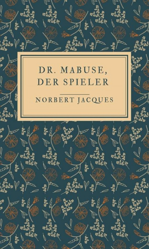 Dr. Mabuse, der Spieler - Norbert Jacques