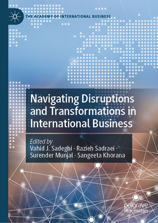 Navigating Disruptions and Transformations in International Business