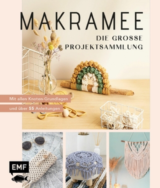 Makramee – Die große Projektsammlung mit über 55 Anleitungen