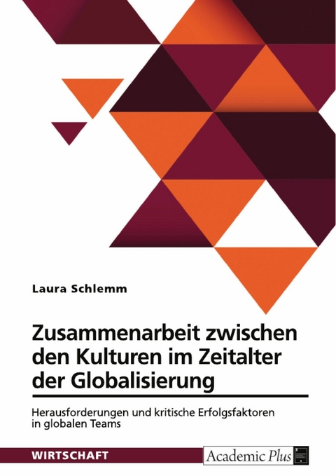 Zusammenarbeit zwischen den Kulturen im Zeitalter der Globalisierung - Laura Schlemm