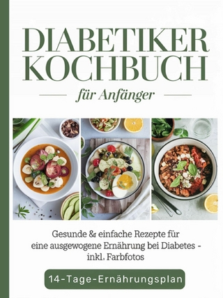 Diabetiker Kochbuch für Anfänger