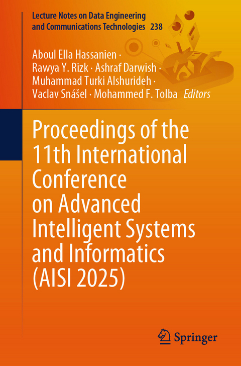 Proceedings of the 11th International Conference on Advanced Intelligent Systems and Informatics (AISI 2025) - 