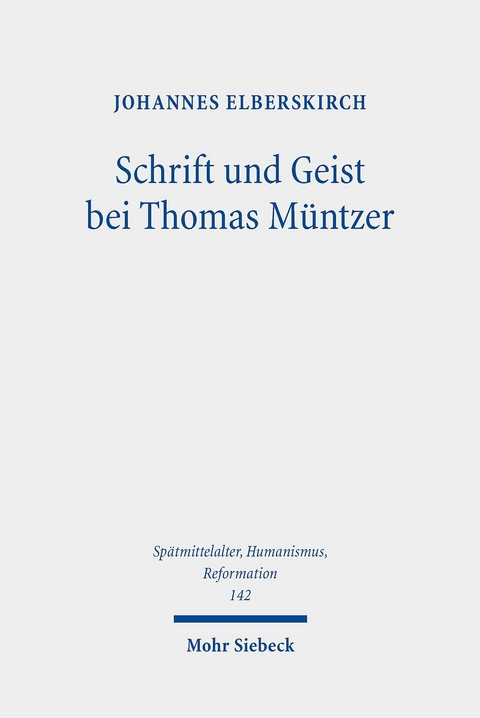 Schrift und Geist bei Thomas Müntzer -  Johannes Elberskirch