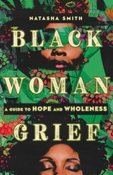 Black Woman Grief -  Natasha Smith