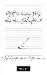 Gibt es einen Weg aus den Schulden? - Paul M.