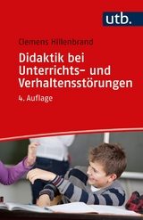 Didaktik bei Unterrichts- und Verhaltensst&ouml;rungen - Clemens Hillenbrand