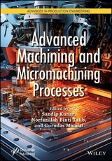 Advanced Machining and Micromachining Processes - 