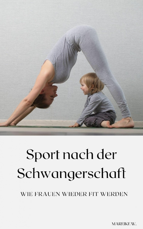 Sport nach der Schwangerschaft - Mareike W.