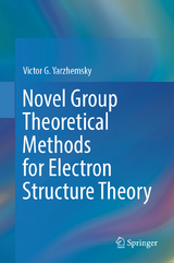 Novel Group Theoretical Methods for Electron Structure Theory - Victor G. Yarzhemsky
