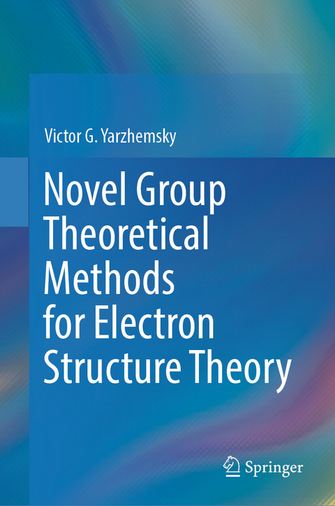 Novel Group Theoretical Methods for Electron Structure Theory - Victor G. Yarzhemsky