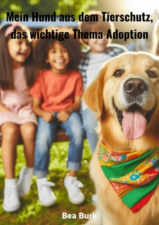 Mein Hund aus dem Tierschutz,