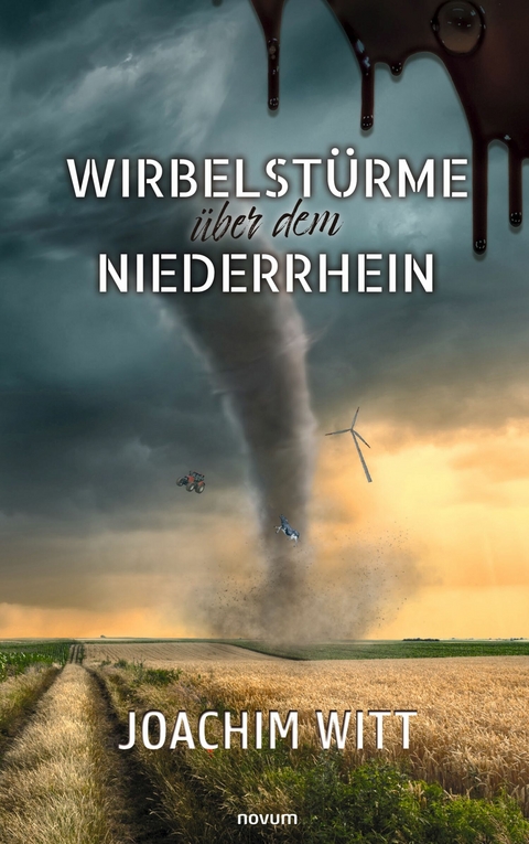 Wirbelst&uuml;rme &uuml;ber dem Niederrhein - Joachim Witt