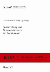 Justizvollzug und Strafrechtsreform im Bundesstaat - 