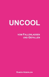 Uncool - Ram&oacute;n Heberlein