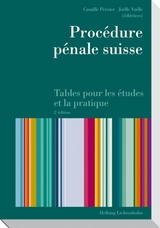 Procédure pénale suisse - Diagne, Yero; Dongois, Nathalie; Fritsché, Marie; Kuhn, André; Massrouri, Maryam; Monnier, Gilles; Pahud, Anne-Laure; Perrier Depeursinge, Camille; Parein-Reymond, Aude; Stoll, Daniel; Vuille, Joëlle; Perrier Depeursinge, Camille; Vuille, Joëlle