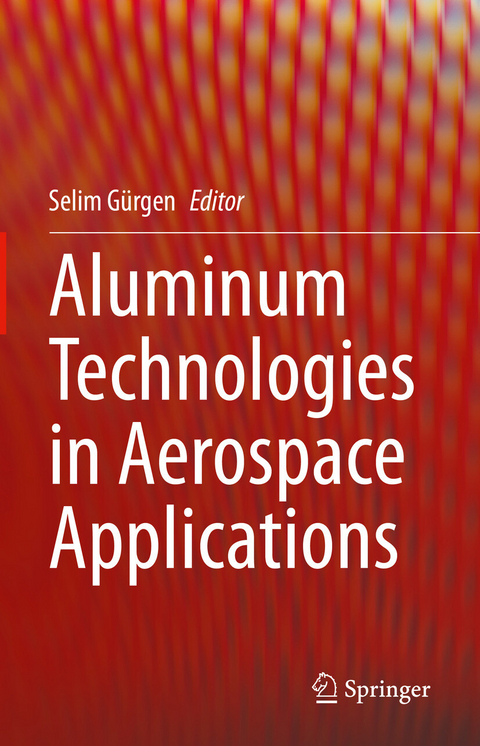 Aluminum Technologies in Aerospace Applications - 