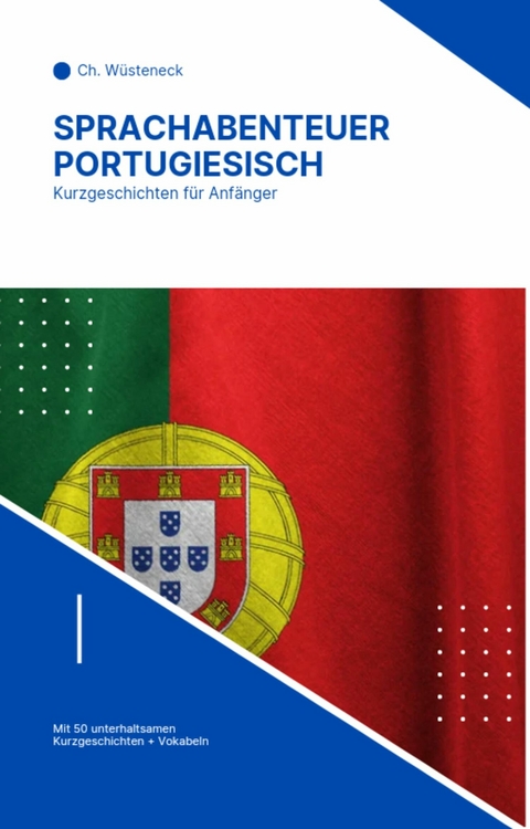 Sprachabenteuer Portugiesisch - Ch. W&uuml;steneck
