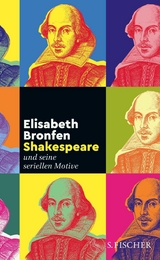 Shakespeare &ndash; und seine seriellen Motive - Elisabeth Bronfen