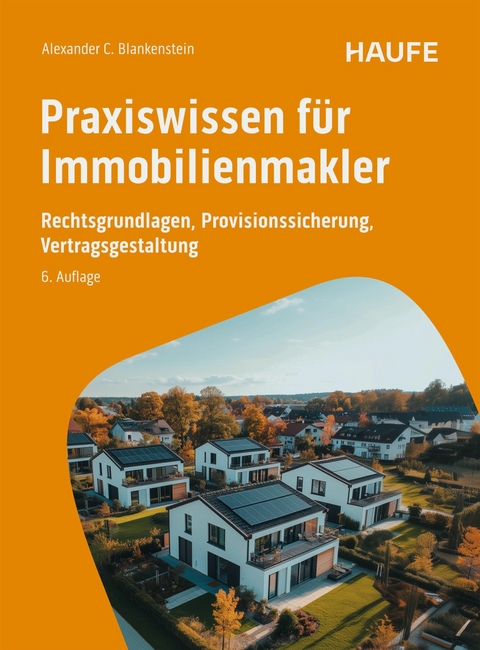Praxiswissen für Immobilienmakler - Alexander C. Blankenstein