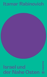 Israel und der Nahe Osten - Itamar Rabinovich