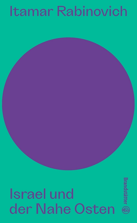 Israel und der Nahe Osten - Itamar Rabinovich