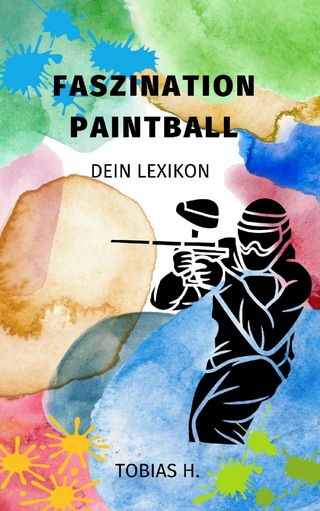 Faszination Paintball - dein Lexikon
