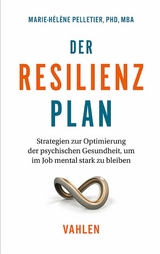 Der Resilienzplan - Marie-H&eacute;l&egrave;ne Pelletier