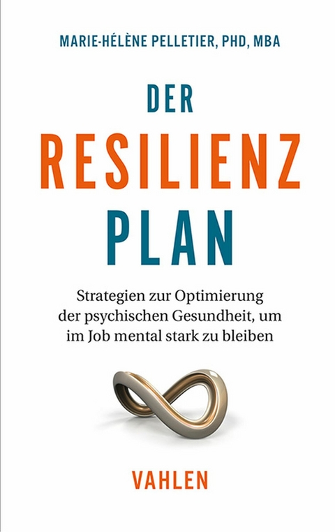 Der Resilienzplan - Marie-H&eacute;l&egrave;ne Pelletier