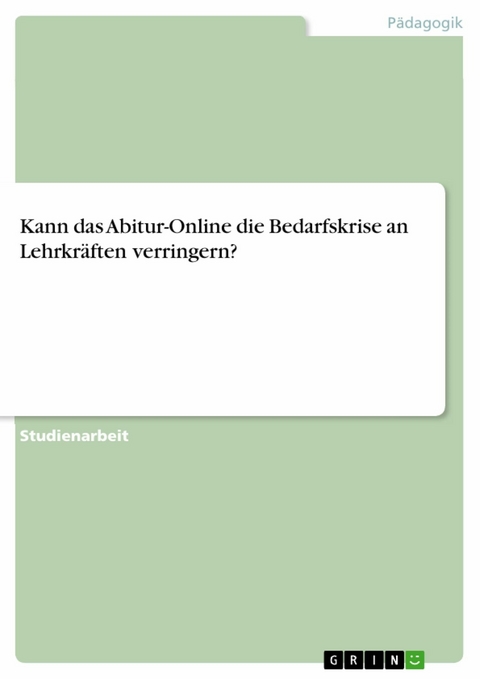 Kann das Abitur-Online die Bedarfskrise an Lehrkr&auml;ften verringern?