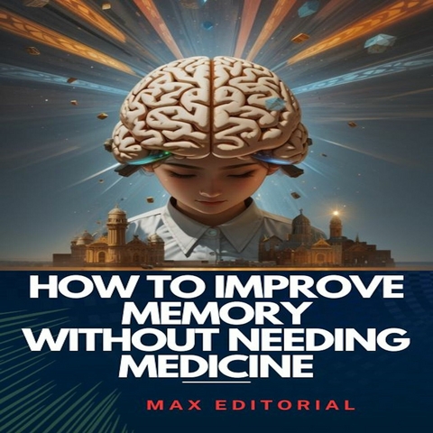 How to Improve Memory Without Needing Medicine - 