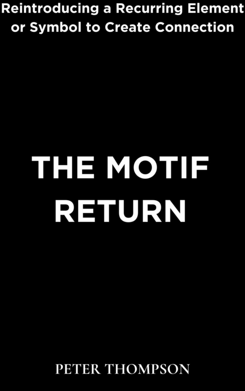 The Motif Return - Peter Thompson