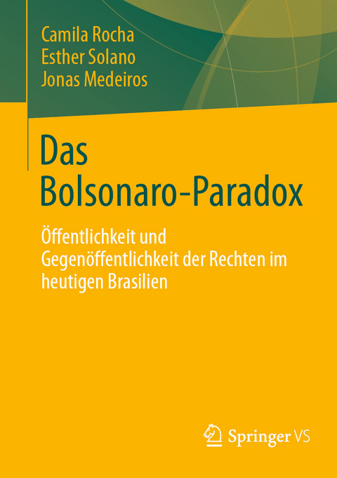 Das Bolsonaro-Paradox -  Camila Rocha,  Esther Solano,  Jonas Medeiros