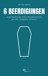 6 Beerdigungen -  Wilga F&ouml;ste