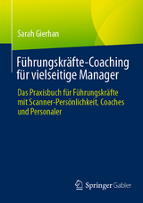 F&uuml;hrungskr&auml;fte-Coaching f&uuml;r vielseitige Manager - Sarah Gierhan