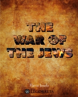 The War of the Jews - Flavius Josephus