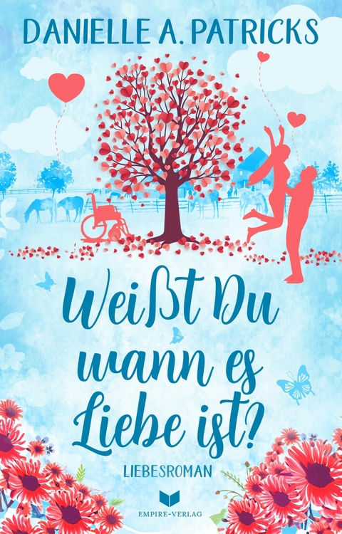 Wei&szlig;t du wann es Liebe ist? - Danielle A. Patricks