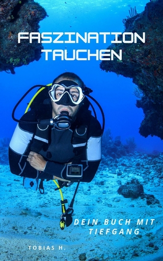 Faszination Tauchen - dein Buch mit Tiefgang