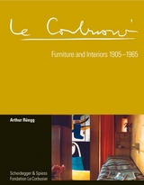 Le Corbusier. Furniture and Interiors 1905&ndash;1965 - Arthur R&uuml;egg