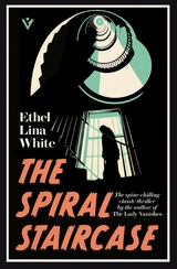 The Spiral Staircase - Ethel Lina White
